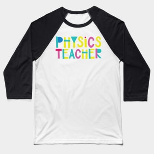 Physics Teacher Gift Idea Cute Back to School Baseball T-Shirt